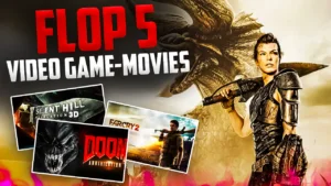 Flop 5 Video Game-Movies